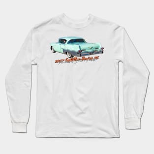 1957 Cadillac Series 75 Fleetwood 4 Door Hardtop Long Sleeve T-Shirt